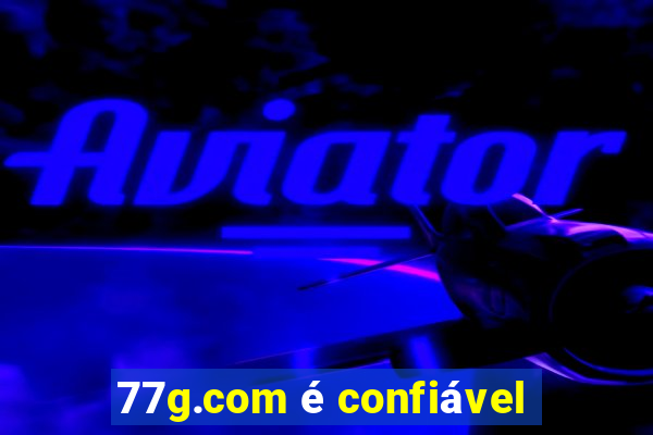 77g.com é confiável